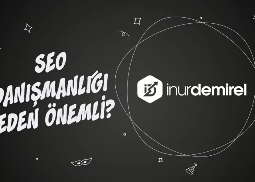 SEO-Danışmanlığı-Neden-Önemli-Kimler-Almalı